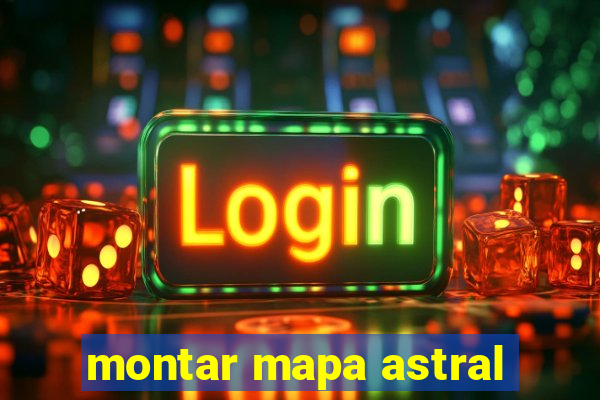 montar mapa astral